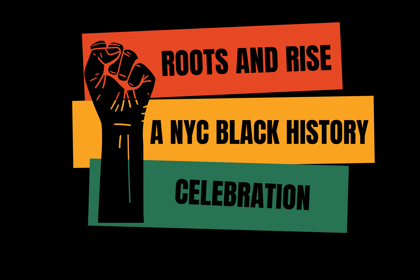 ROOTS AND RISE: A NYC BLACK HISTORY CELEBRATION